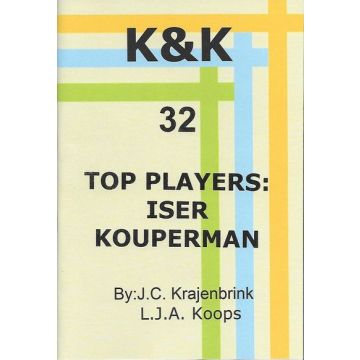 K&K-E 32 Top players: Iser Kouperman - L.J. Koops & J. Krajenbrink