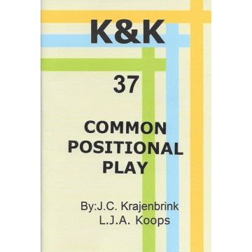 K&K-E 37 Common Positional Play - L.J. Koops & J. Krajenbrink