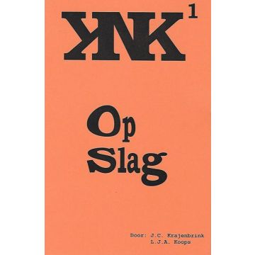 KNK 01: Op Slag - L.J. Koops & J. Krajenbrink