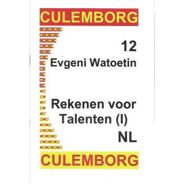 Culemborg 12 Rekenen voor Talenten (I) - E. Watoetin