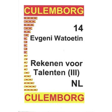 Culemborg 14 Rekenen voor Talenten (III) - E. Watoetin