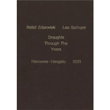 Draughts through the years - Rafail Zdoroviak / Leo Springer