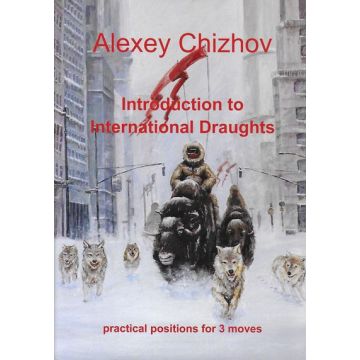 Introduction to International Draughts 3 moves - Alexey Chizhov