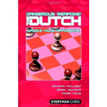 Dangerous Weapons: The Dutch by Palliser, Richard, Williams, Simon & Vigus, James