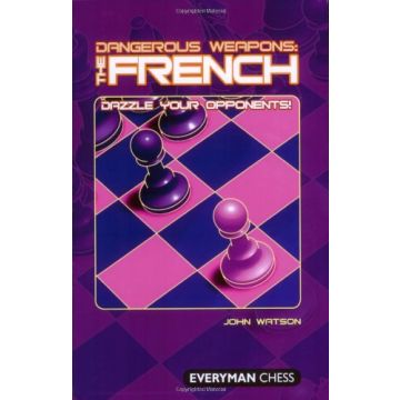 Dangerous Weapons: The French by Watson, John