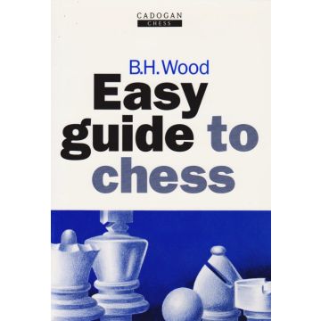 Easy Guide to Chess by Wood, BH