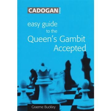 Easy Guide to the Queens Gambit Accepted by Buckley, Graeme