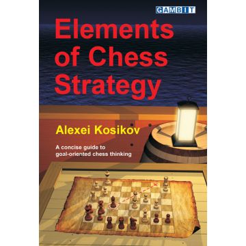 Elements of Chess Strategy - Kosikov