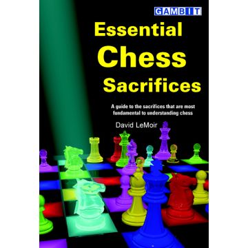 Essential Chess Sacrifices - LeMoir