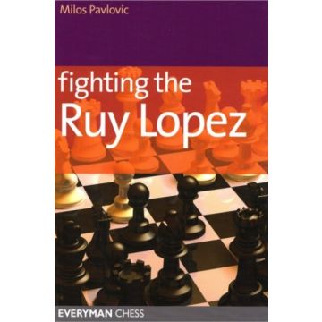 Fighting the Ruy-Lopez by Pavlovic, Milos