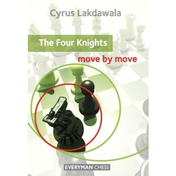Four Knights: Move by Move, The by Lakdawala, Cyrus