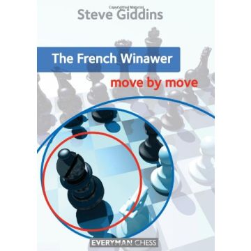 French Winawer: Move by Move, The by Giddins, Steve
