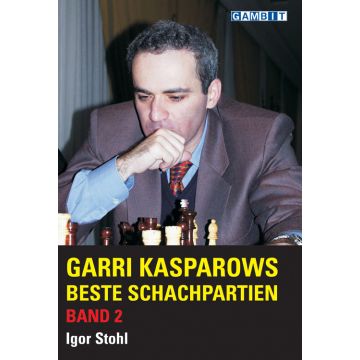Garri Kasparows beste Schachpartien Band 2 - Stohl