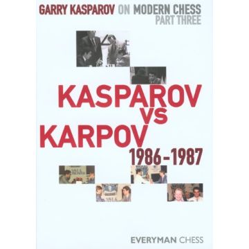 GK on Modern Chess: Part Three: Kv K 1986-1987 by Kasparov, Garry