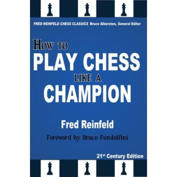 How to Play Chess like a Champion - Fred Reinfeld