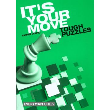It's Your Move, Tough Puzzles by Ward, Chris