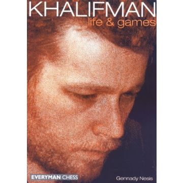 Khalifman: life and games by Nesis, Gennady