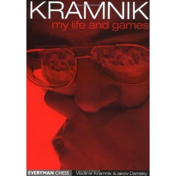 Kramnik My Life and Games by Kramnik, Vladimir & Damsky, Iakov