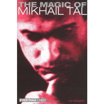 Magic of Mikhail Tal by Gallagher, Joe