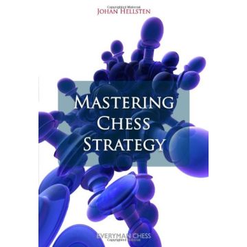 Mastering Chess Strategy by Hellsten, Johan