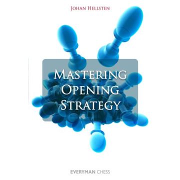 Mastering Opening Strategy by Hellsten, Johan