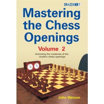 Mastering the Chess Openings volume 2 - Watson
