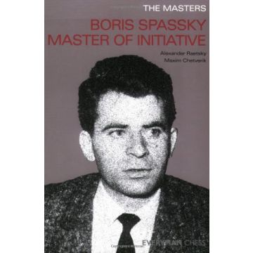 Masters: Boris Spassky, The  by Raestsky, Alexander & Chetverik, Maxim