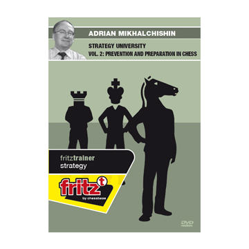 Strategy University Vol. 2: Prevention and Preparation in Chess by Adrian Mikhalchischin