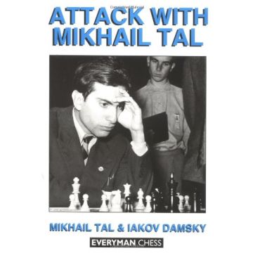 Attack with Mikhail Tal by Tal, Mikhail & Damsky, Iakov