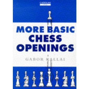 More Basic Chess Openings  by Kallai, Gabor