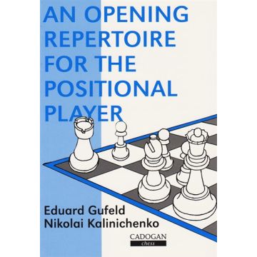 Opening Repertoire for the Positional Player by Gufeld, Eduard 