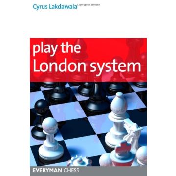 Play the London System by Lakdawala, Cyrus