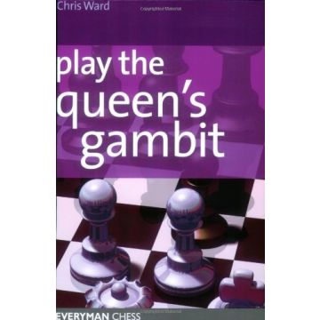 Play the Queens Gambit by Ward, Chris