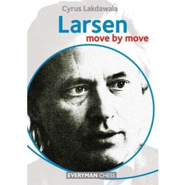 Larsen: Move by Move - Cyrus Lakdawala