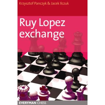 Ruy Lopez Exchange by Panczyk, Krystof &  Ilczuk, Jacek