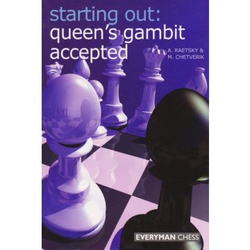 Starting Out: Queen's Gambit Accepted by Raestsky, Alexander & Chetverik, Maxim