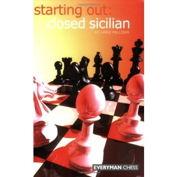 Starting Out: The Closed Sicilian by Palliser, Richard