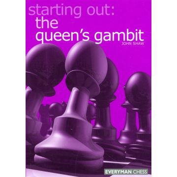 Starting Out: The Queen's Gambit by Shaw, John 