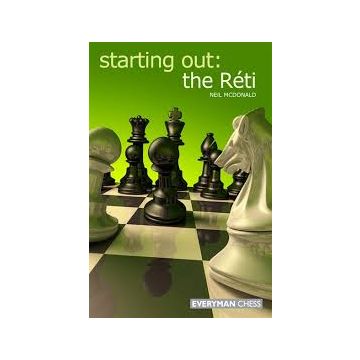 Starting Out: The Reti by McDonald, Neil