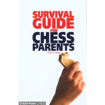 Survival Guide for Chess Parents by Jones, Tanya 