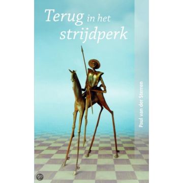 Terug in het strijdperk - Paul Van der Sterren